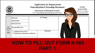 How to fill out Form N565 Application for Replacement NaturalizationCitizenship Document Part 1 [upl. by Cirred]