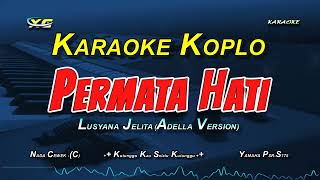 Permata Hati Karaoke Koplo Evie Tamala Lusyana Jelita Version  Nada Cewek [upl. by Odraode]