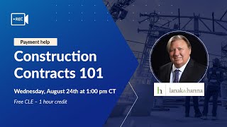 Construction Contracts 101  Free Continuing Legal Education [upl. by Chiles]