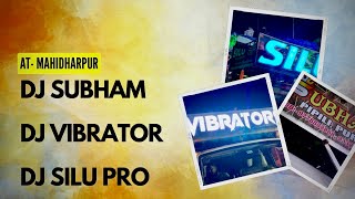 Dj subhamDj silu proDj Vibraters AtMahidharpur dj djviral LIFEINCAMP [upl. by Hanoy48]