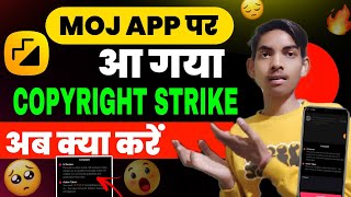 Moj App पर आगया Copyright Strike 😔  Moj app Violation  Moj app se Copyright Strike kaise hataye [upl. by Nigam901]