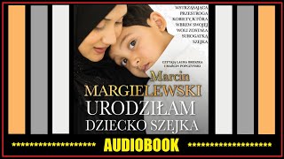 URODZIŁAM DZIECKO SZEJKA Audiobook MP3 🎧 M Margielewski posłuchaj i pobierz całość [upl. by Hackney317]