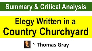 Elegy written in a Country churchyard by Thomas Gray  Summary and Critical Analysis [upl. by Nonna]