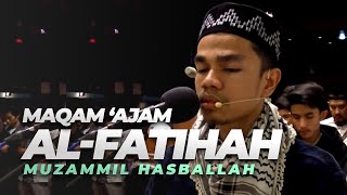 Muzammil Hasballah I Al Fatihah Maqam Ajam [upl. by Danae994]