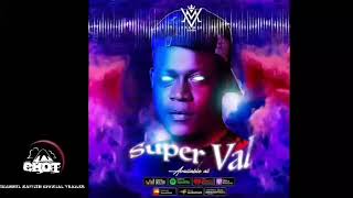 Valmix Mixtape super Val by Dj Valmix Mixtape 2022 [upl. by Remmus372]