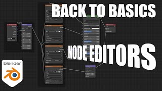 Back to Basics Working with Blender Node Editors [upl. by Earla527]