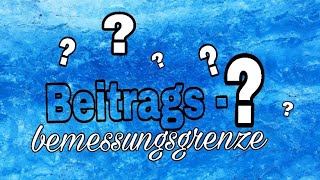 Beitragsbemessungsgrenze ERKLÄRT [upl. by Forlini]