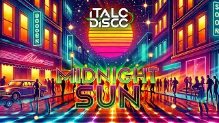 MIDNIGHT SUN  ItaloDisco [upl. by Eerol]