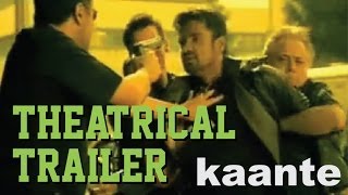 Kaante  Theatrical Trailer [upl. by Nnazil445]