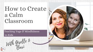 How to Create a Calm Classroom with Music and Yoga  a Kids Yoga Stories interview [upl. by Gawen]