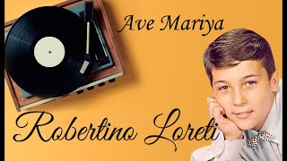 Робертино Лоретти Аве Мария Robertino Loretti Ave Mariya [upl. by Orodisi86]