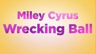 Miley Cyrus  Wrecking Ball LYRICS [upl. by Shippee]