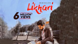 Likhari  Arjan Dhillon  New Punjabi Song 2023 [upl. by Frechette705]