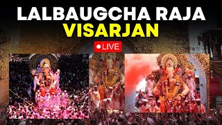 Lalbaugcha Raja 2024 LIVE  Lalbaugcha Raja Visarjan 2024 LIVE  Ganesh Chaturthi  Mumbai [upl. by Carlock]