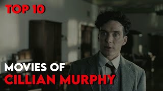 Top 10 Movies of Cillian Murphy cillianmurphy [upl. by Inman]