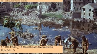 13061944  A Batalha da Normandia  Episódio 6 [upl. by Ahcropal]