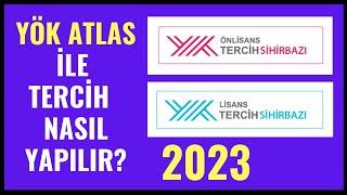 Üniversite Tercihinde YÖK ATLAS Nasıl Kullanılır Tercih Robotu Tercih Sihirbazı Nasıl Kullanılır [upl. by Trofmoc395]