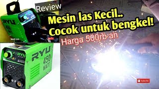 Unboxing  Review Mesin las 450w RYU Recommended  Test di listrik rumahan 450 apakah kuat [upl. by Adnarahs]