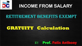 GRATUITY Calculation  Exemption  Income from Salary  Retirement Benefits [upl. by Arahsat]