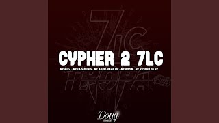 Cypher 2 7Lc [upl. by Mussman]