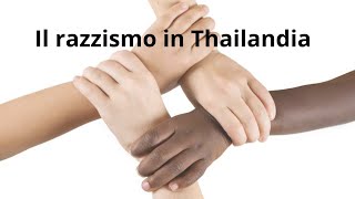 Il razzismo in Thailandia [upl. by Nacim909]