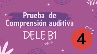 Prueba auditiva DELE B1  Examen 4 [upl. by Idaf412]