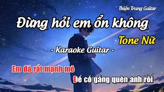 Karaoke Tone Nữ Đừng hỏi em ổn không  Diệu Vân x H2K Guitar Solo Beat  Thiện Trung Guitar [upl. by Ia424]