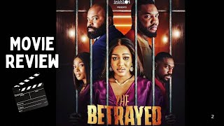 THE BETRAYED MOVIE REVIEW UCHE MONTANA GABRIEL AFOLAYAN [upl. by Kirsti]