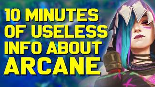 10 Minutes of Useless Information Facts amp Easter Eggs about ARCANE [upl. by Jago]