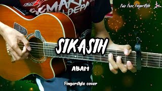 ABAM  Sikasih  Fingerstyle cover  drum  Lirik  Faiz Fezz [upl. by Sievert]