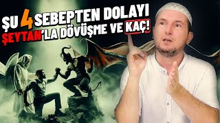 Şu dört sebepten dolayı Şeytanla dövüşme ve kaç  Kerem Önder [upl. by Sami]