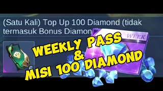 Misi Top Up 100 Diamond dan Weekly Diamond Pass Mobile Legends [upl. by Wyck829]