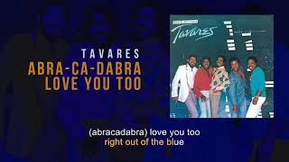 AbraCaDabra Love You Too  Tavares  Karaoke [upl. by Anilak620]