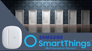 SmartThings Multipurpose Sensor  Unboxing Review Setup amp Demo [upl. by Normand]