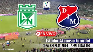 NACIONAL VS MEDELLIN En Vivo Hoy 🔴 Copa Betplay 2024 Semi Final Ida Partido en vivo [upl. by Forsyth]