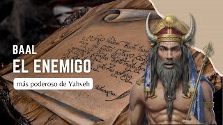 Baal el dios mas poderoso adorado por los israelitas y el peor enemigo de Yahvéh [upl. by Ztnahc]