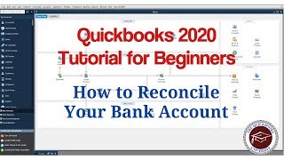 Quickbooks 2020 Tutorial for Beginners  How to Reconcile Your Bank Account [upl. by Shuler]