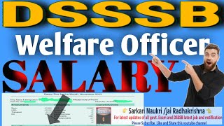 dsssb salary 2023  Dsssb Welfare Officer Salary in hand  DSSSB VACANCY 2023 [upl. by Illek358]