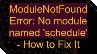 ModuleNotFoundError No module named schedule  How to Fix It [upl. by Chevalier]