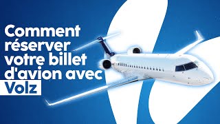 Comment réserver un billet davion avec VOLZ [upl. by Yeruoc281]