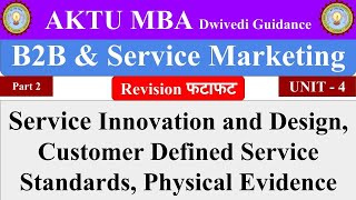 7 Service Design and innovation customer defined service standards B2B and Service Marketing [upl. by Odinevneib977]