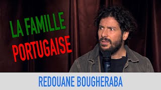 REDOUANE BOUGHERABA  LA FAMILLE PORTUGAISE [upl. by Relyk]