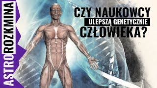 Czy CRISPR pokona starość i ulepszy człowieka i czy powinien  AstroRozkmina [upl. by Margo]