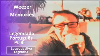 Weezer Memories Legendado Portugues PtBr [upl. by Yentterb]