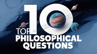 Top 10 Philosophical Questions That Make You Reconsider Reality [upl. by Omlesna]