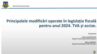 Seminar Principalele modificări operate în legislația fiscală pentru anul 2024 TVA și accize [upl. by Stormi]