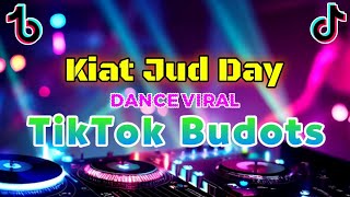 TikTok Budots  Kiat Jud Day  Dj Michael C Remix [upl. by Emad330]