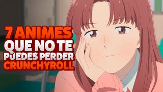 7 ANIMES RECOMENDADOS PARA VER EN CRUNCHYROLL [upl. by Akived]