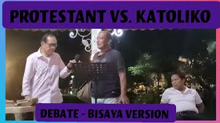 PROTESTANT VS KATOLIKO with D LEGEND DEBATER OF ROMAN CATHOLIC BRO SOC FERNANDEZ BISAYA VERSION [upl. by Lladnarc739]