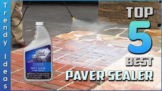 Top 5 Best Paver Sealer Review In 2024  Our Top Picks [upl. by Anirtac]